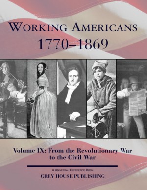 Working Americans 1770-1869 Volume 9: From the Revolutionary War to the Civil War